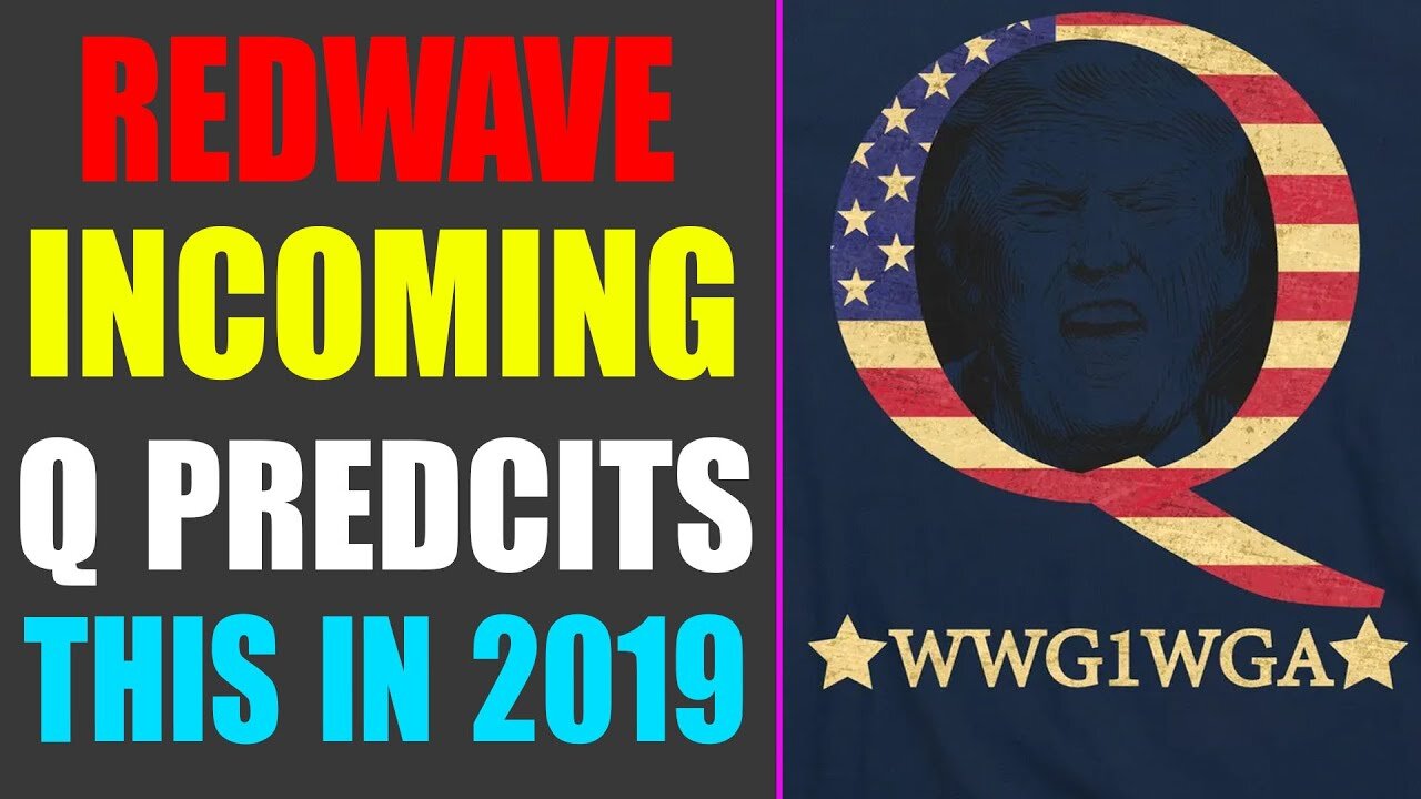 REDWAVE INCOMING: DEEP DIVE ON TRUMP FBI RAID! Q PREDCITS THIS IN 2019