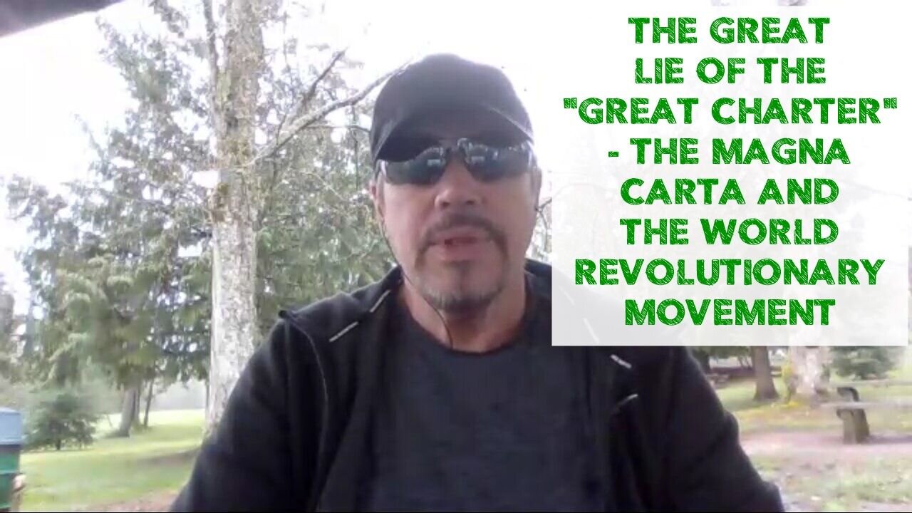 THE GREAT LIE OF THE "GREAT CHARTER" - THE MAGNA CARTA AND THE WORLD REVOLUTIONARY MOVEMENT