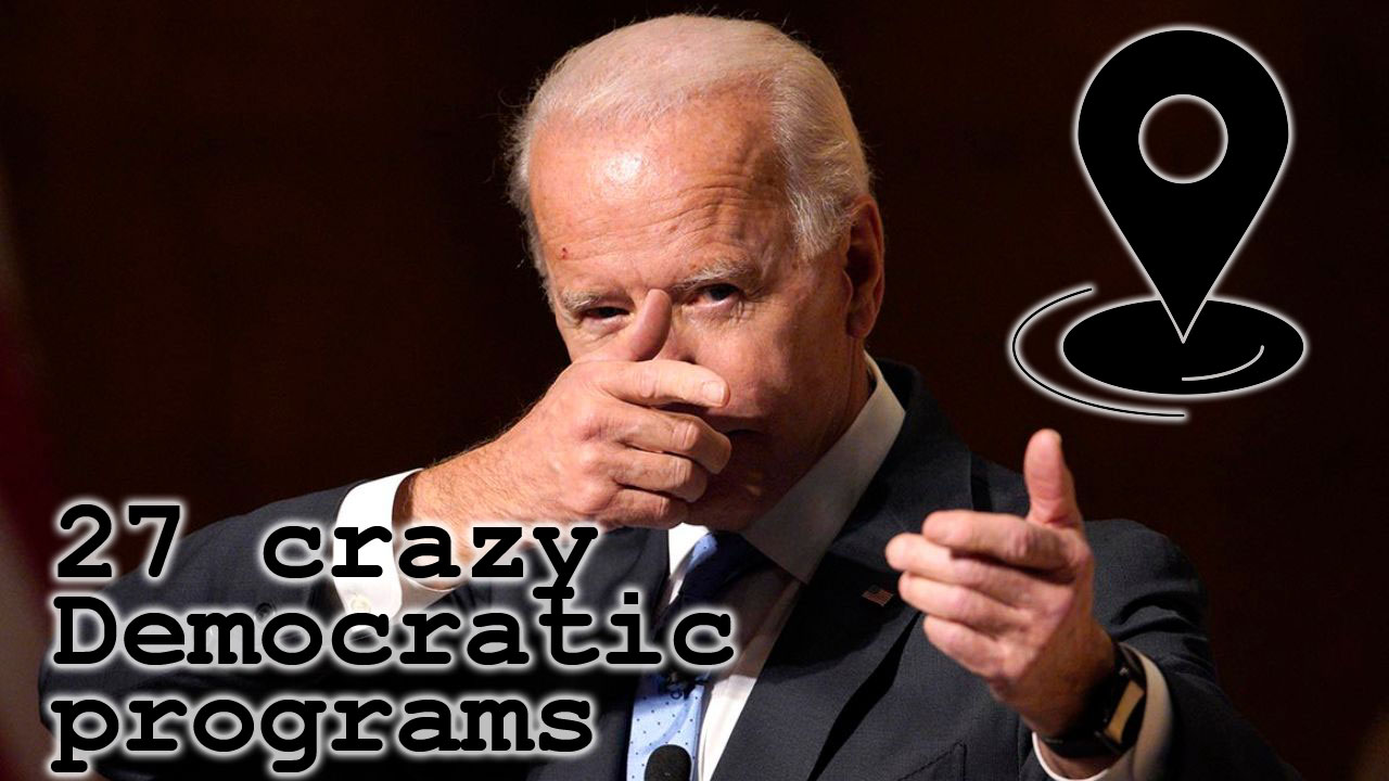 27 crazy Democratic programs