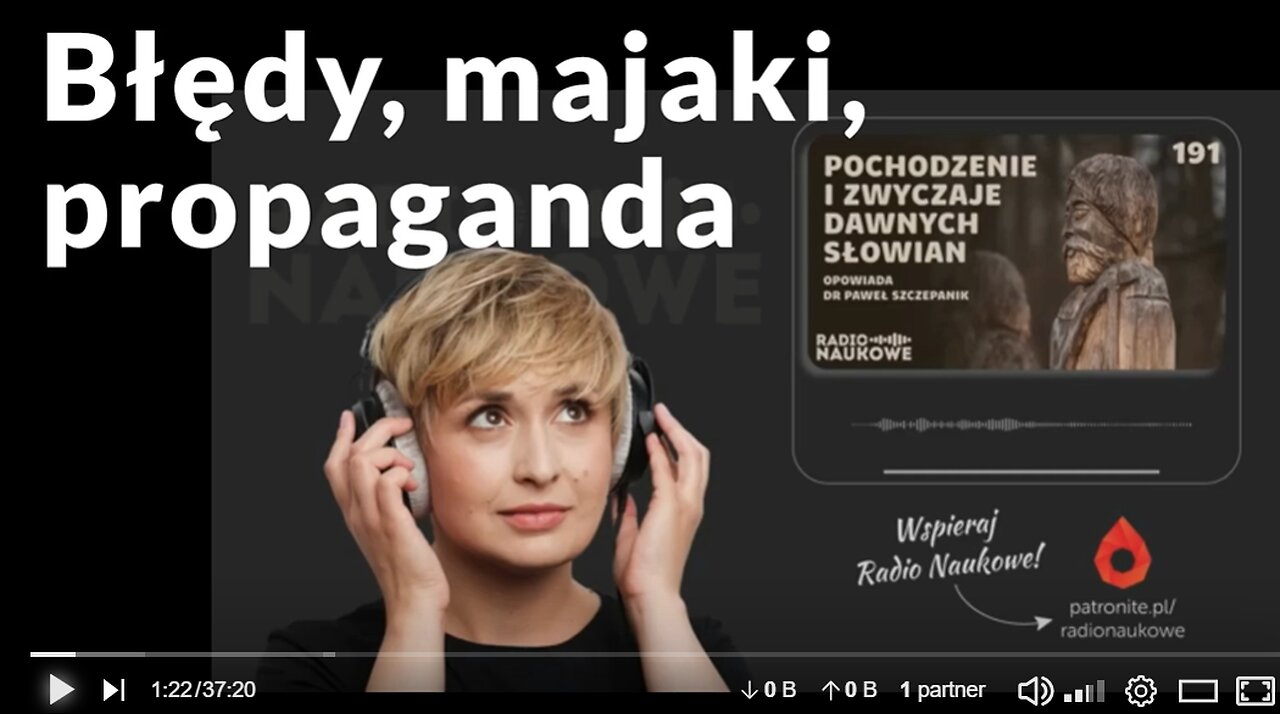 Dawni Słowianie, Radio Naukowe, Paweł Szczepanik. Błędy, majaki, propaganda.| Przesiewam internet 4