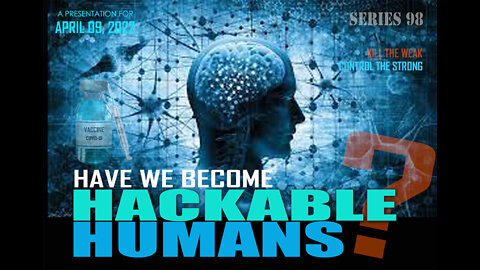 HAVE BECOME HACKABLE HUMANS?