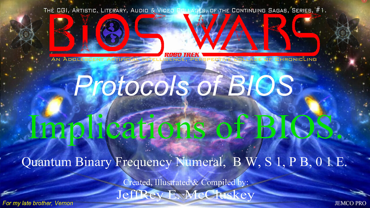 BIOS WARS, Series 1, Protocols of BIOS, Chapter 5 of 10.