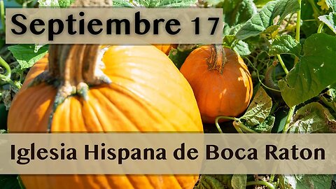 Servicio de Iglesia Hispana de Boca Raton 09/17/2023