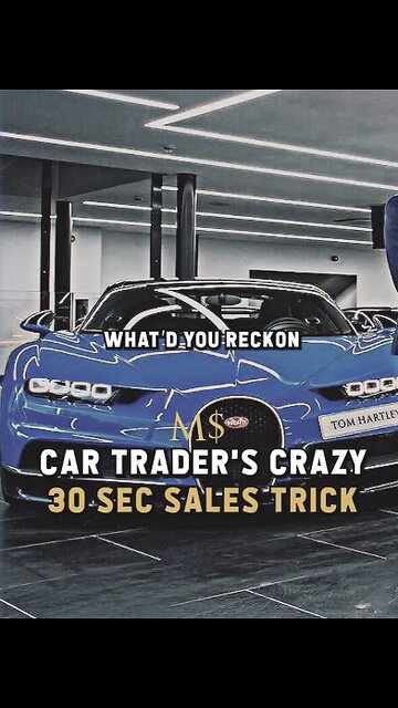 CARS Trader Crazy 30 sec Car SALES TRICK