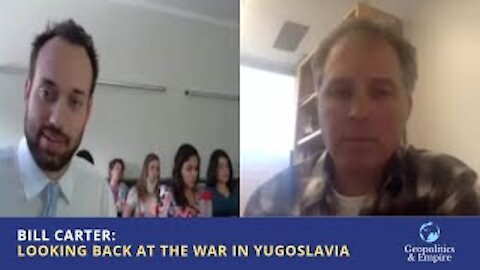 Bill Carter: Looking Back at the War in Yugoslavia