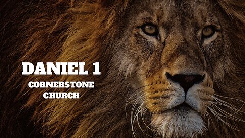 Daniel 1 Bible Study - Cornerstone Wausau