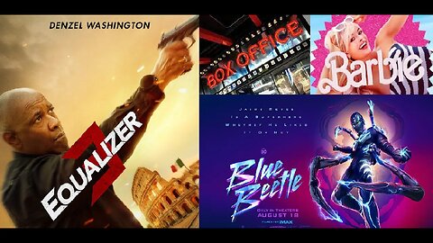 EQUALIZER 3 Has Best Box Office Debut, BARBIE Remains & BLUE BEETLE Continues to BOMB