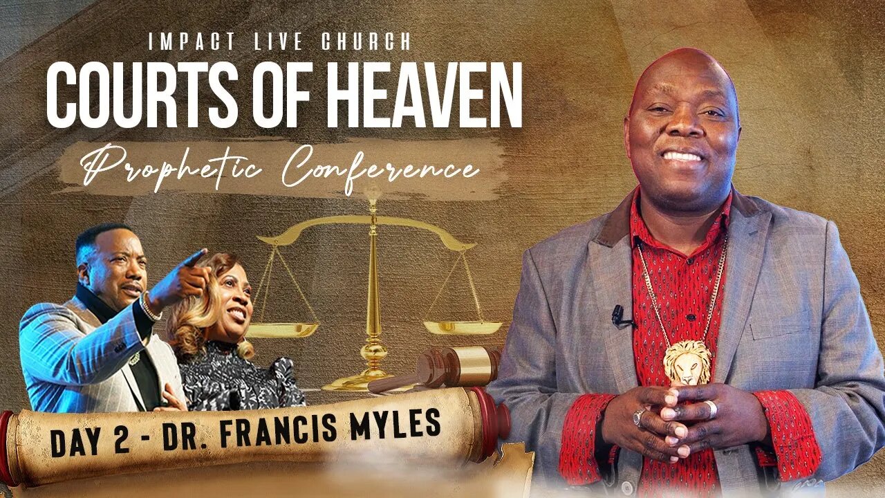 Courts of Heaven Conference: The Power and Purpose of Divine Restraining Orders | Dr. Francis Myles