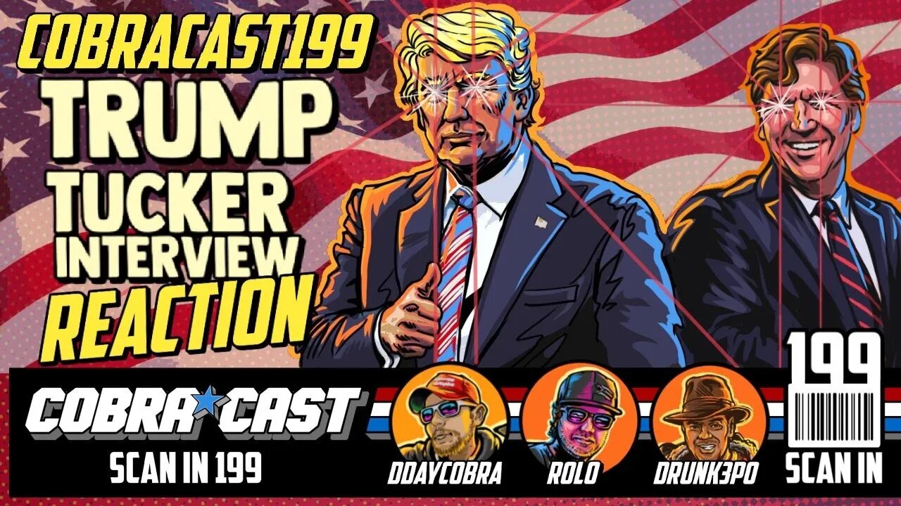 President Trump x Tucker Carlson Interview LIVE Reaction | CobraCast 199