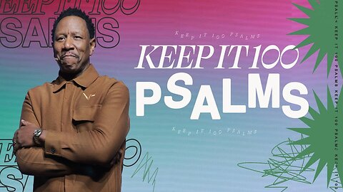 Dr. R.A. Vernon -- Keep It 100 Psalms