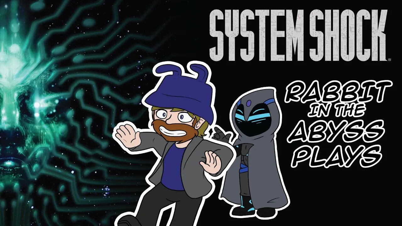 What am I getting myself into? - System Shock with @archofabyss