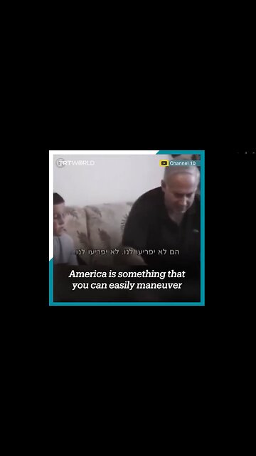 "America is something that you can easily maneuver..." ~Benjamin Netanyahu