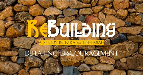 Defeating Discouragement