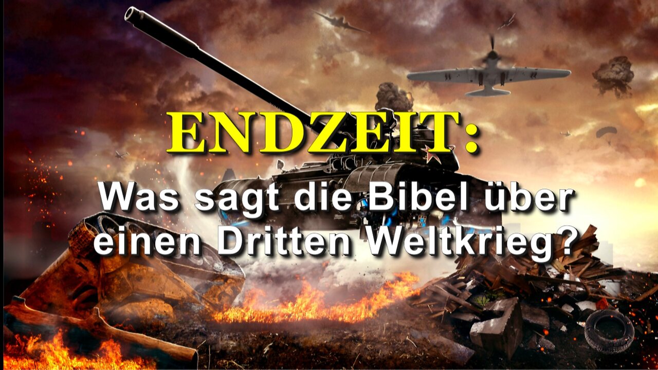 273 - Was sagt die Bibel über einen Dritten Weltkrieg?