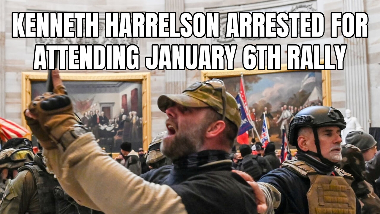 Kenneth Harrelson Arrested For Attending January 6th Rally