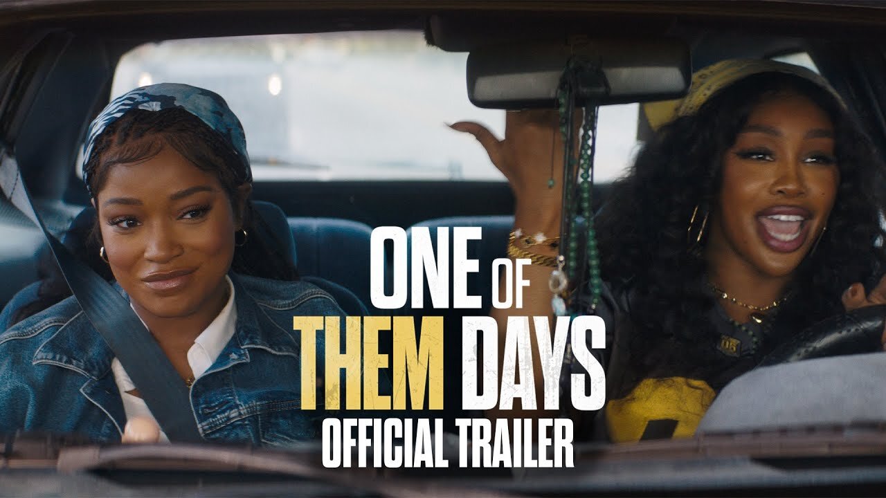 ONE OF THEM DAYS - Official Trailer (HD) - Latest Update & Release Date