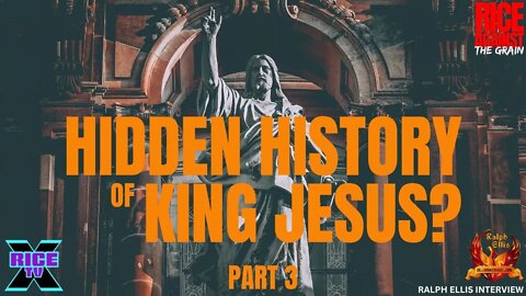 Hidden History of King Jesus? w Author Ralph Ellis Pt 3