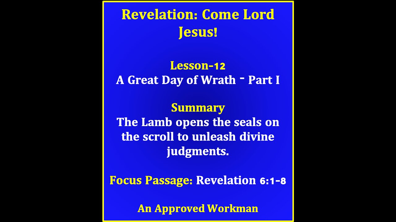 Preview of Revelation Lesson-12: A Great Day of Wrath - Part I