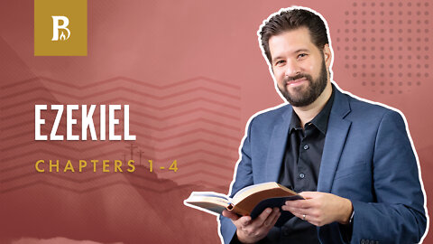 Bible Discovery, Ezekiel 1-4 | The Prophet in Exile - August 9, 2022