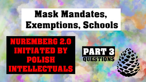 Mask Mandates, Exemptions, Schools Nuremberg 2.0,15th November 2021 Pinecone