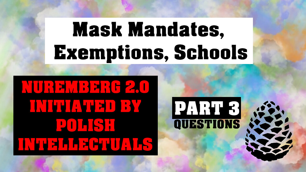 Mask Mandates, Exemptions, Schools Nuremberg 2.0,15th November 2021 Pinecone