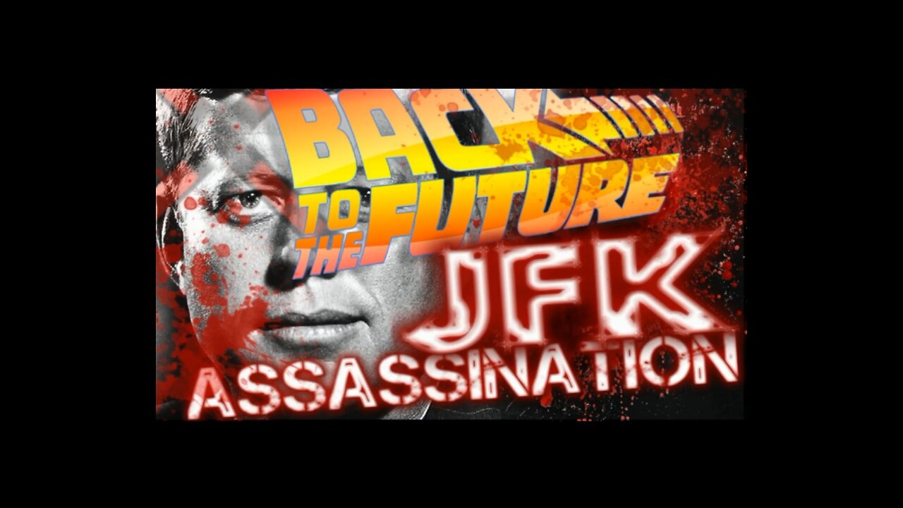 — BACK TO THE FUTURE JOHN F KENNEDY ASSASSINATION