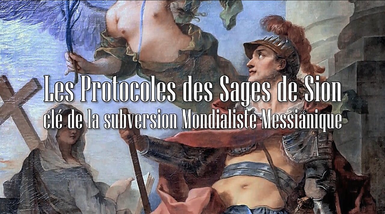 Les protocoles des sages de sion, clé du mondialisme messianique