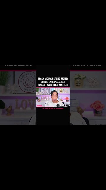 Black Woman Spend Money on the Externals, But Neglect Weightier Matters