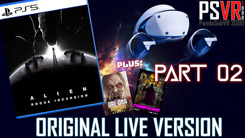 Alien: Rogue Incursion, Arizona Sunshine, Compound | PSVR 2000 (Original Live Version)