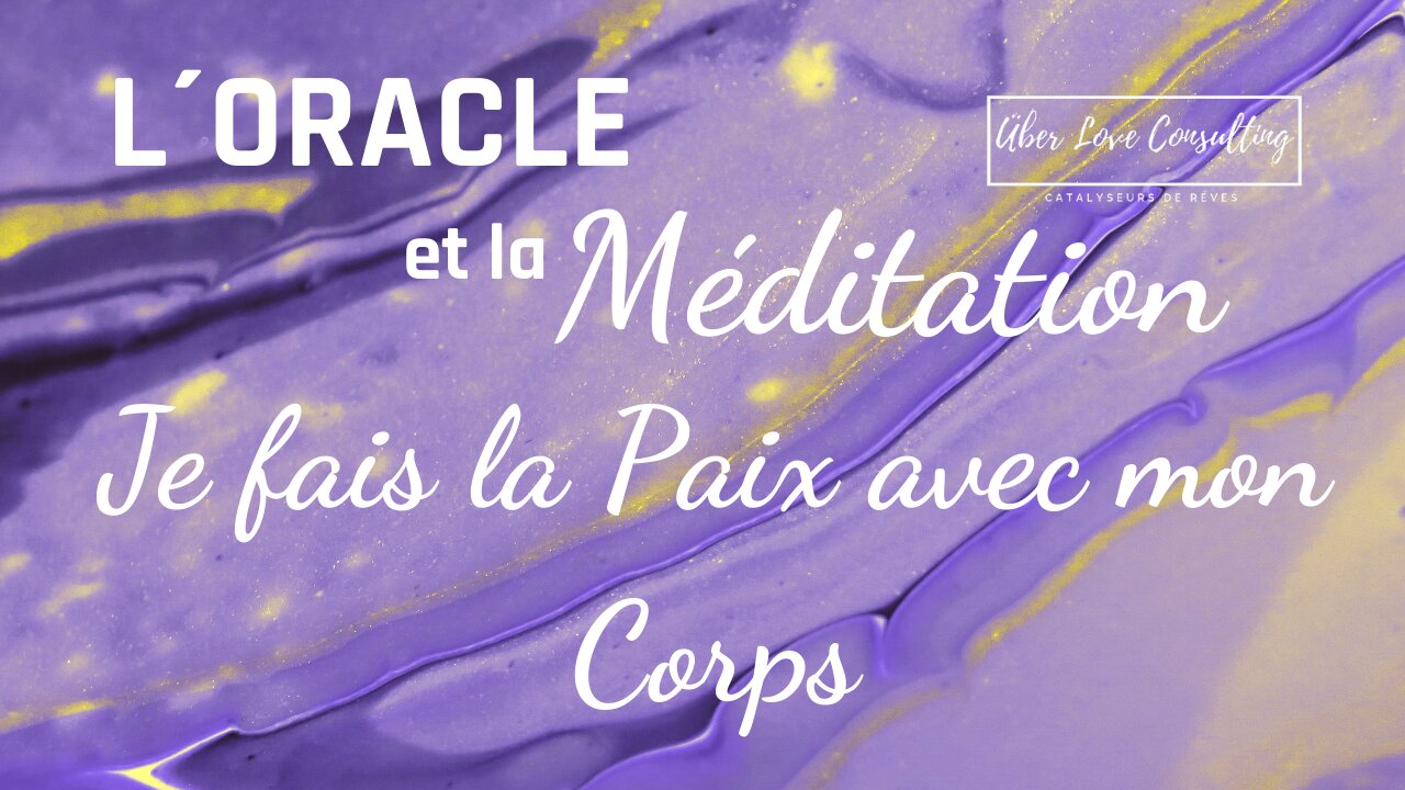 L´Oracle et la Méditation Je fais la Paix avec mon Corps- mp3 gratuit sur notre site