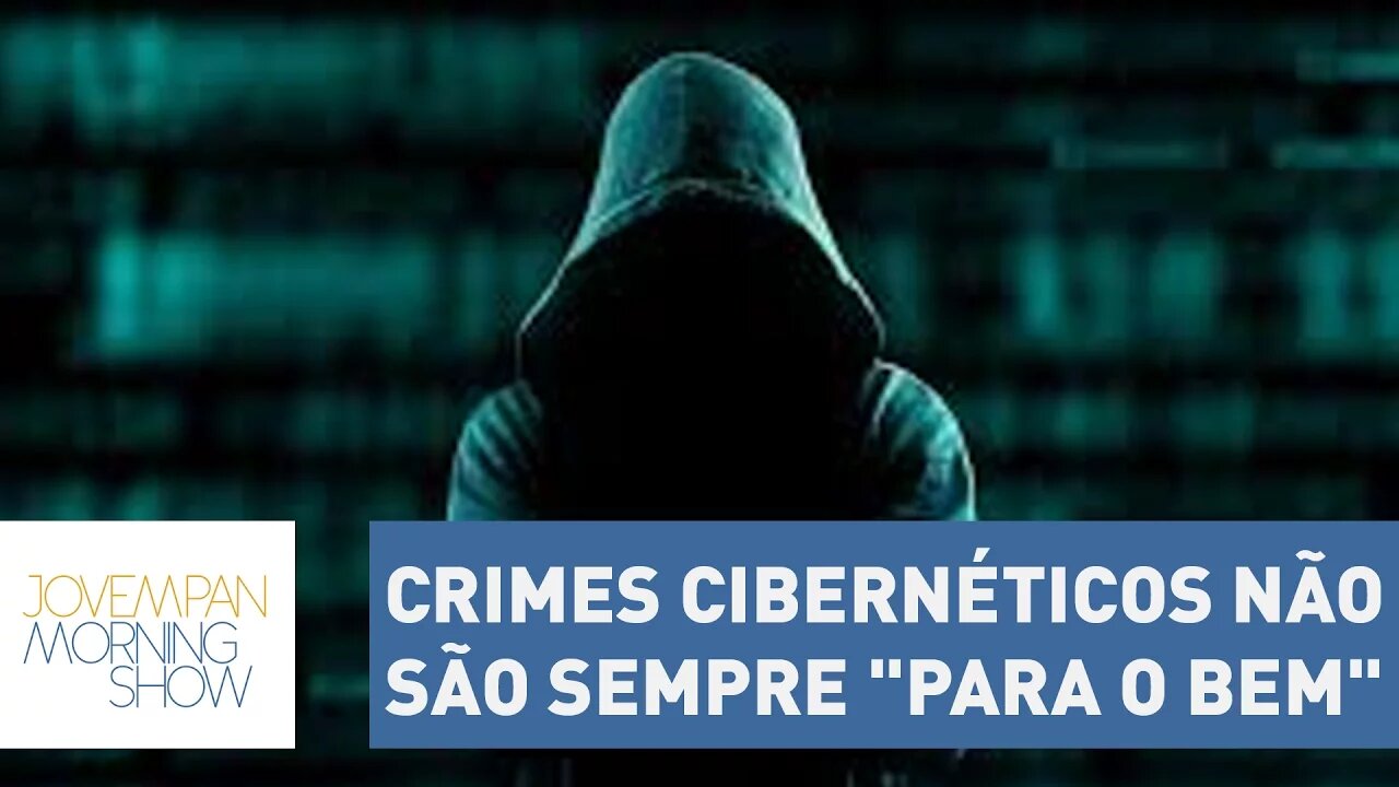 Robin Hood? Crimes cibernéticos não são sempre "para o bem"