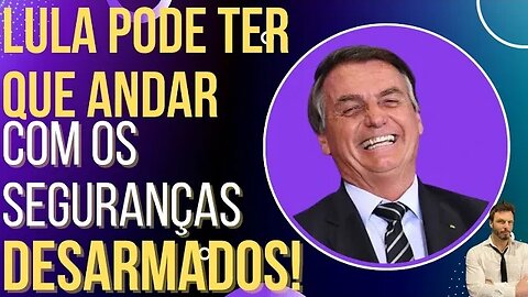 SE LASCOU: lei vai obrigar Lula a andar com seguranças desarmados!