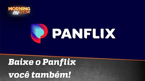 Panflix atinge 500 mil downloads