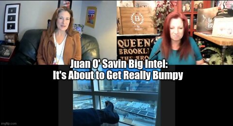 Juan O' Savin Big Intel: It's About to Get Really Bumpy!