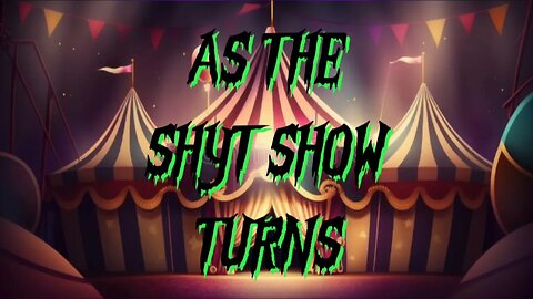 As The SHYT SHOW Turns Episode 008 with guest appearance by Naggin the storytelling doxxing troll