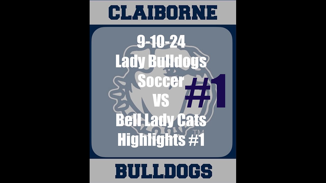 9-10-24 Claiborne Lady Bulldogs Soccer vs Bell Lady Cats Highlights #1