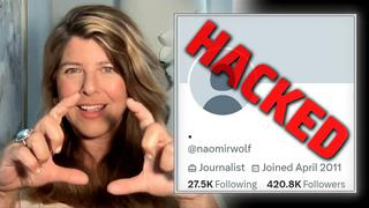 After Exposing Secrets Of Biden Coup, Naomi Wolf Hacked On X