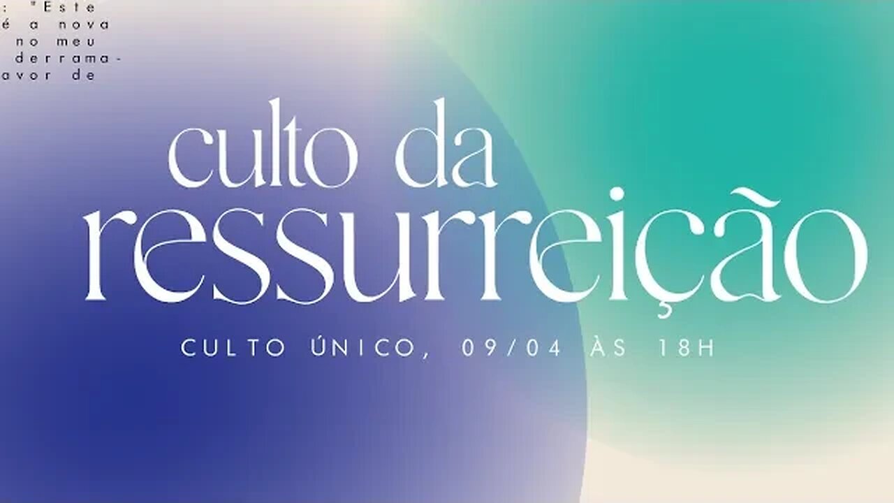 CULTO DA RESSURREIÇÃO | 09/04/2023