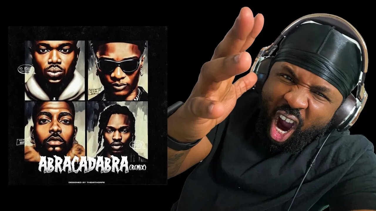 REXXIE, WIZKID, NAIRA, MARLEY & SKIIBII - ABRACADABRA REMIX FIRE REACTION