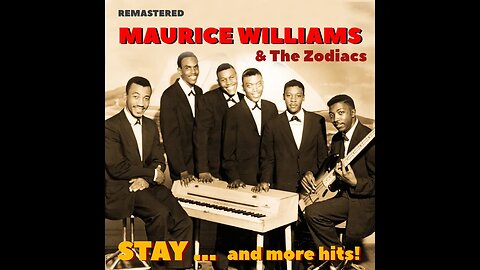 Maurice Williams & the Zodiacs "Stay"