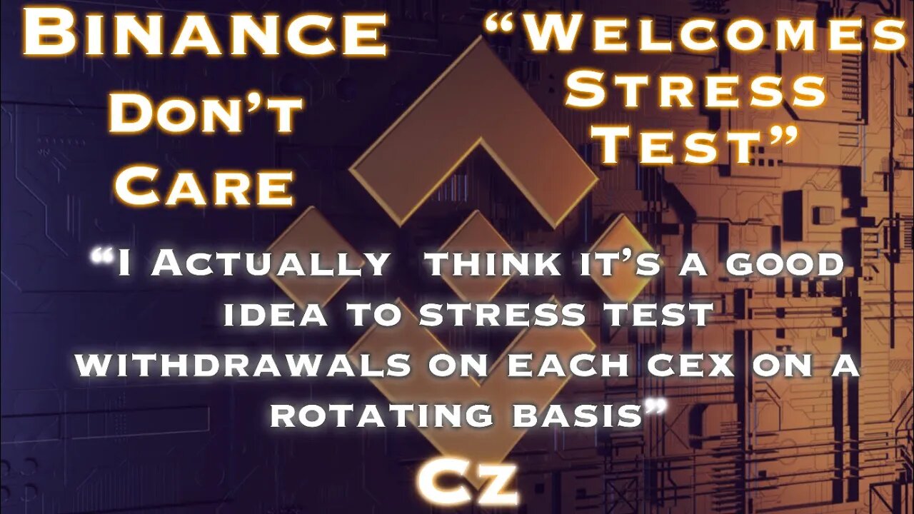 Binance's CEO CZ Welcomes Stress Test