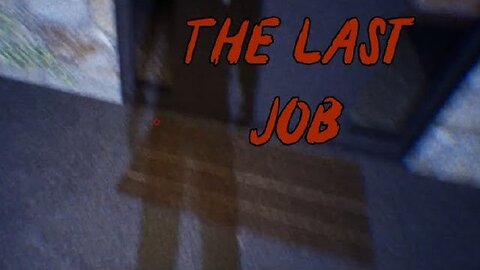 Shouldn't Have Found the Key: The Last Job