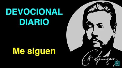 Me siguen (Juan 10:27) Devocional de hoy Charles Spurgeon