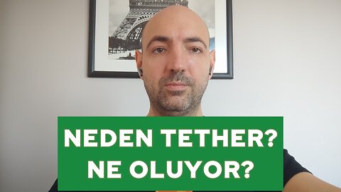 Neden Tether, ne oluyor?