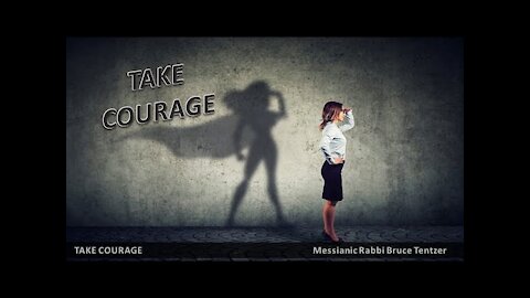Take Courage