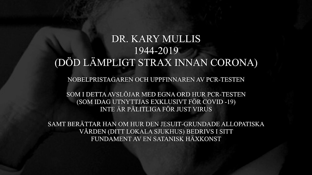Kary Mullis uppfinnaren av PCR-testet vittnar om att testet inte fungerar