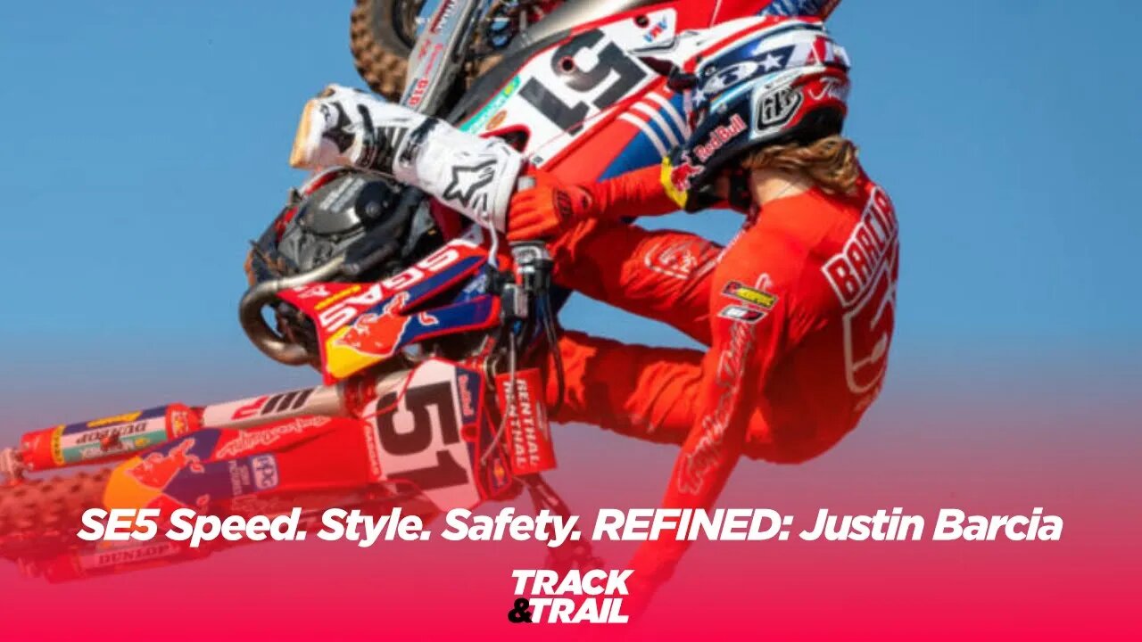 SE5 Speed. Style. Safety. REFINED: Justin Barcia