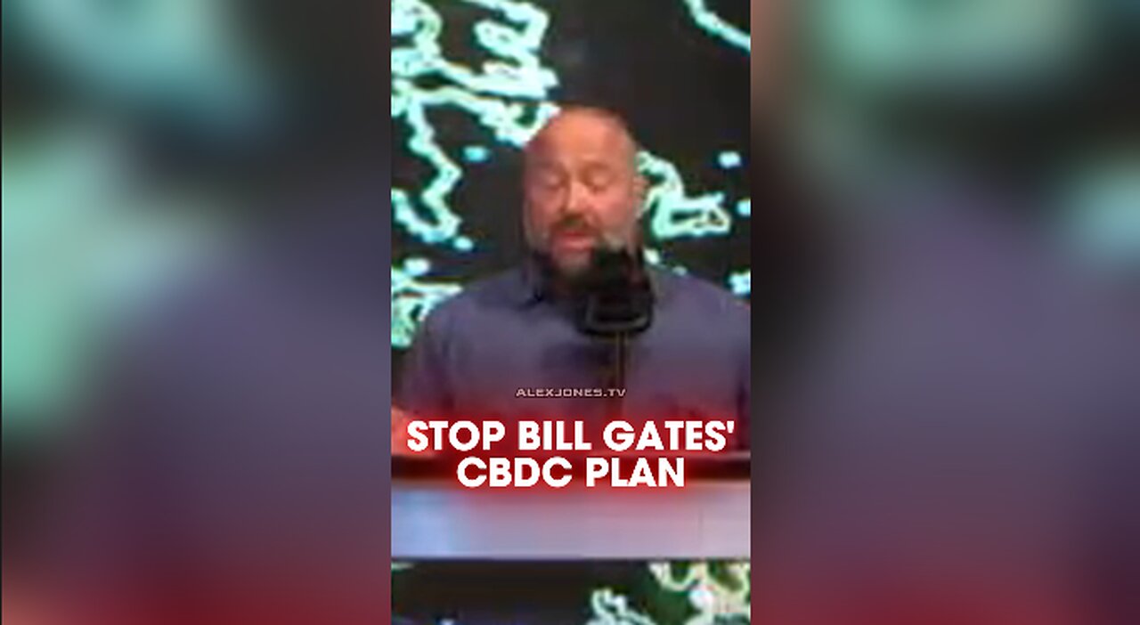 Alex Jones: Congress Wants To Forcing You Onto Bill Gates' CBDC - 10/7/24