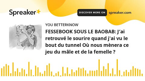 FESSEBOOK SOUS LE BAOBAB: J′ai retrouvé le sourire quand j'ai vu le bout du tunnel Où nous mènera ce