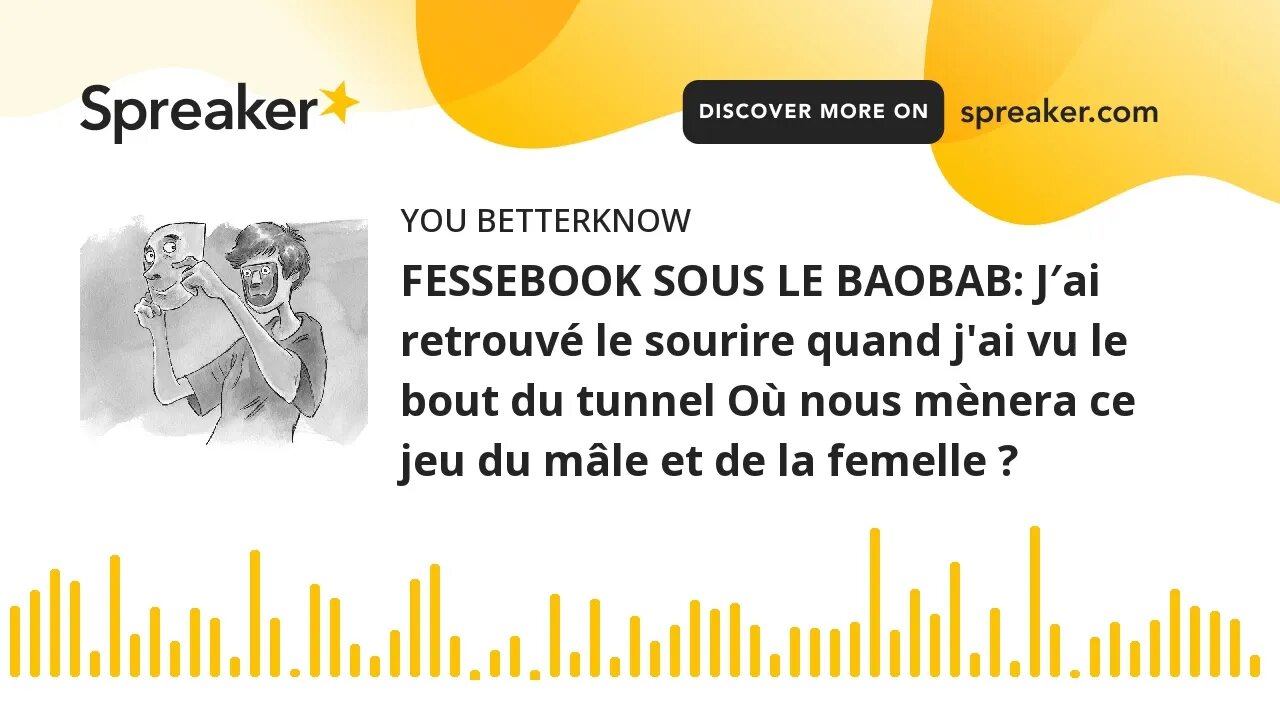 FESSEBOOK SOUS LE BAOBAB: J′ai retrouvé le sourire quand j'ai vu le bout du tunnel Où nous mènera ce